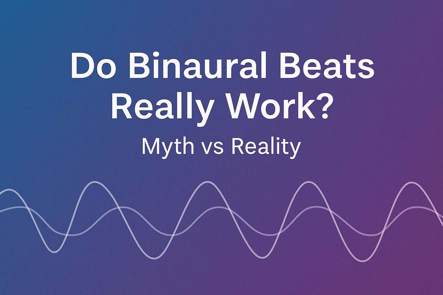 do-binaural-beats-really-work