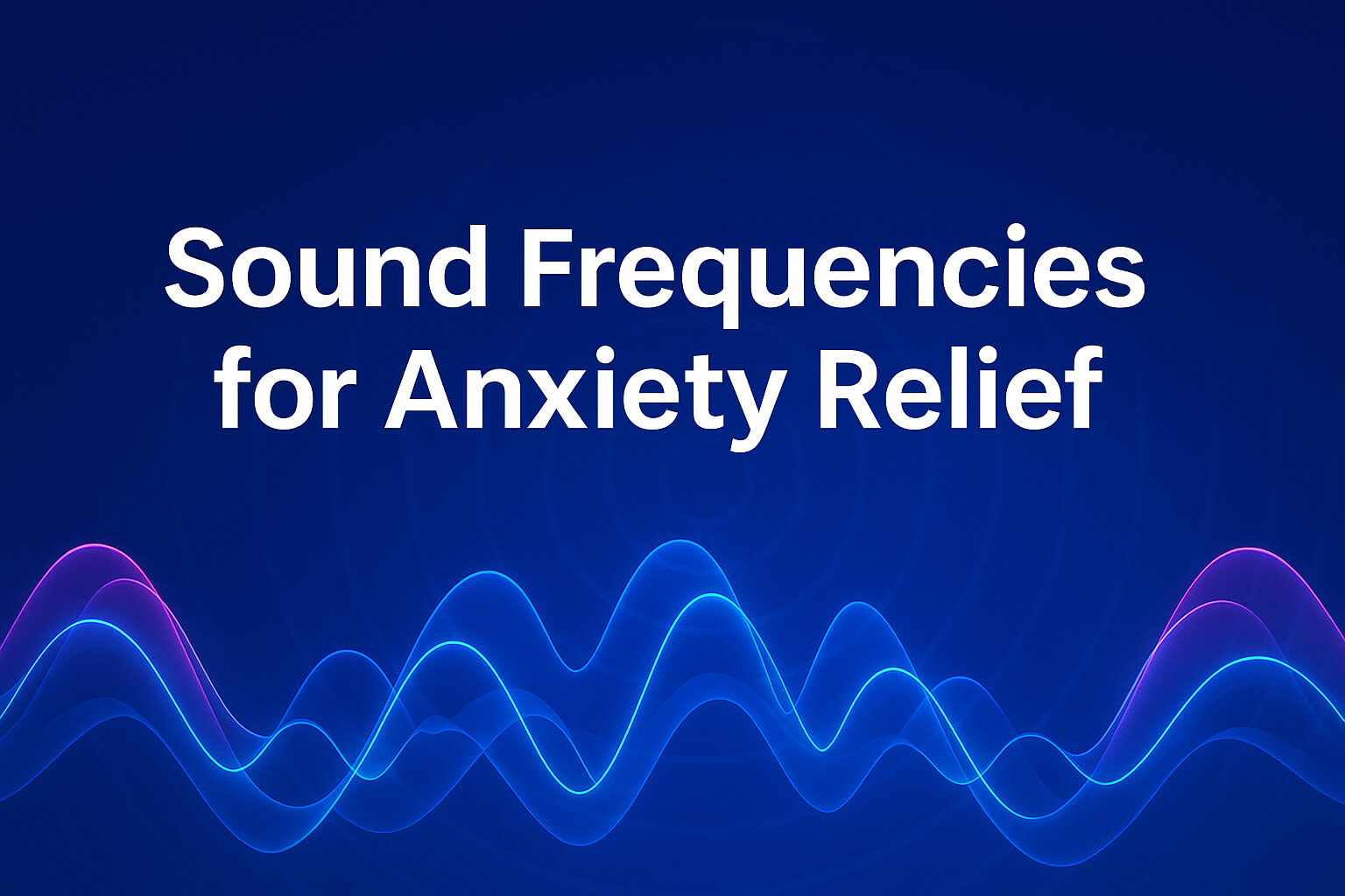 sound-frequencies-anxiety-relief