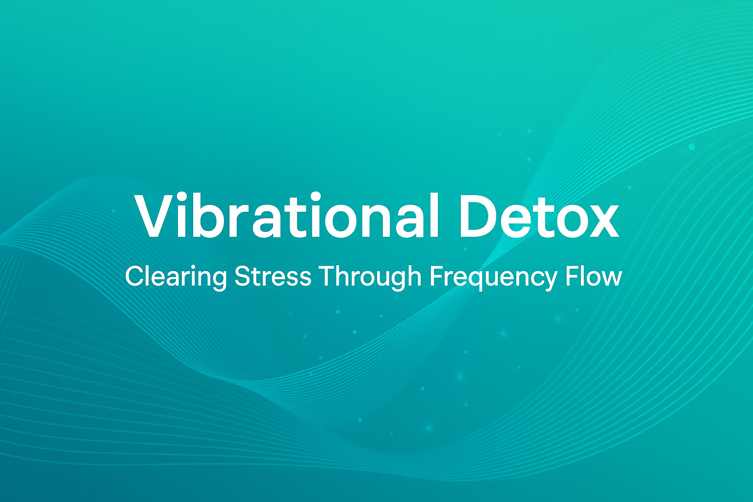 vibrational-detox